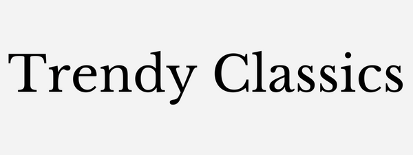 Trendy Classics